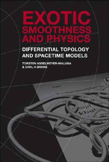 Exotic Smoothness and Physics: Differential Topology and Spacetime Models (en Inglés)