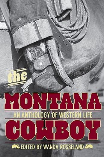the montana cowboy,an anthology of western life (en Inglés)