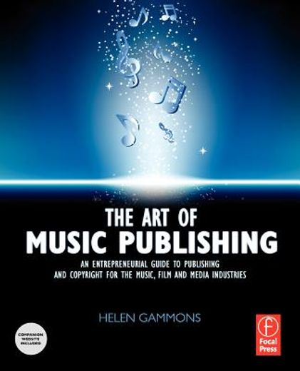 the art of music publishing,an entrepreneurial guide to publishing and copyright for the music, film and media industries
