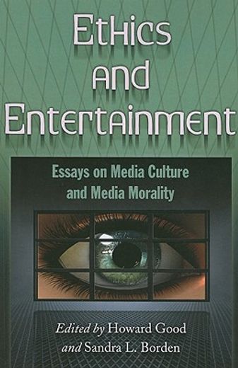 ethics and entertainment,essays on media culture and media morality