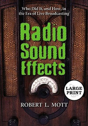 radio sound effects,who did it, and how, in the era of live broadcasting