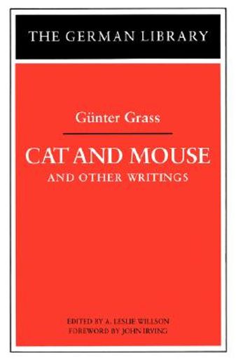cat and mouse,gnter grass: and other writings