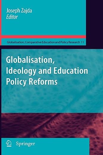 globalisation, ideology and education policy reforms