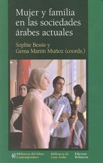 Mujer y familia en las sociedades arabes actuales (Biblioteca Del Islam Contempor) (in Spanish)