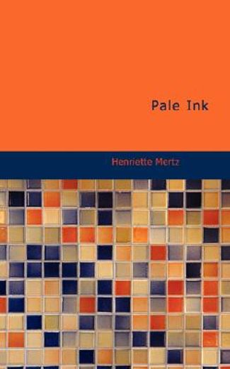 pale ink (in English)