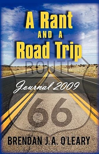 a rant and a road trip,journal 2009