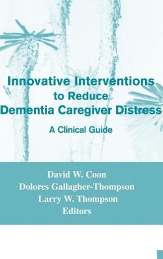 innovative intervention to reduce caregivers distress,a clinical guide