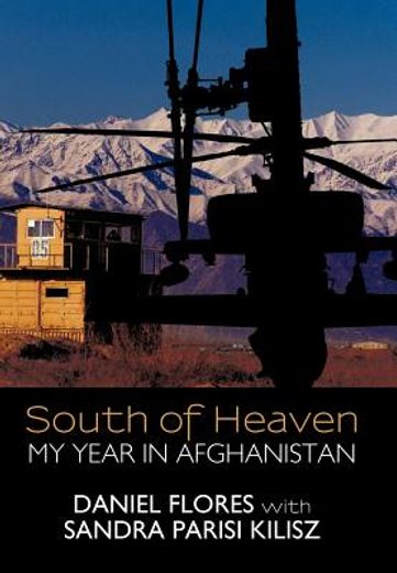 south of heaven: my year in afghanistan
