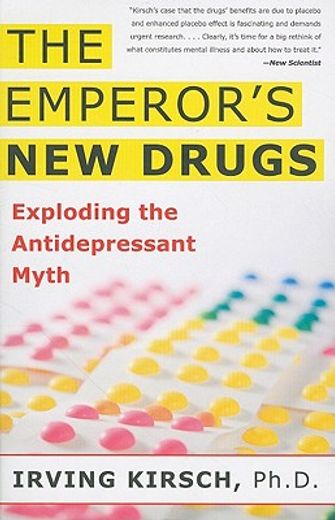 the emperor´s new drugs,exploding the antidepressant myth
