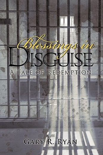blessings in disguise,a tale of redemption