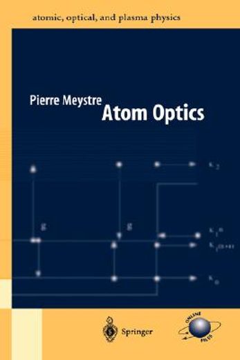 atom optics, 336pp, 2001 (en Inglés)