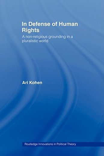 in defense of human rights,a non-religious grounding in a pluralistic world