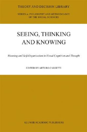 seeing, thinking and knowing