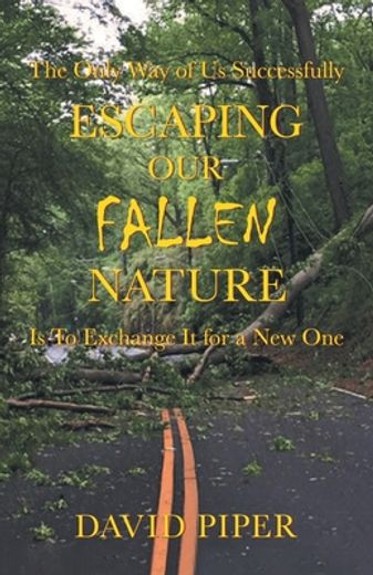 Escaping our Fallen Nature (en Inglés)