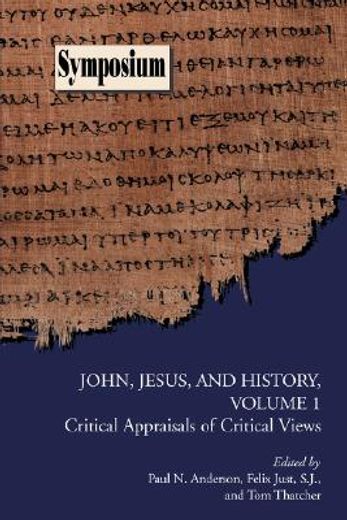 john, jesus, and history, volume 1