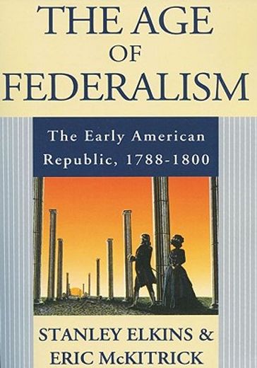 the age of federalism (en Inglés)
