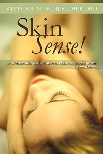 skin sense!,a dermatologist´s guide to skin and facial care (in English)