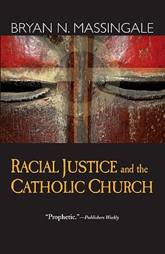 racial justice and the catholic church (en Inglés)