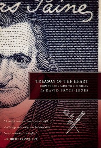 Treason of the Heart: From Thomas Paine to Kim Philby (en Inglés)