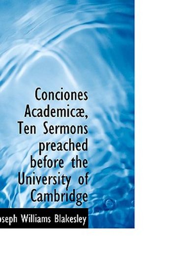 conciones academicæ, ten sermons preached before the university of cambridge