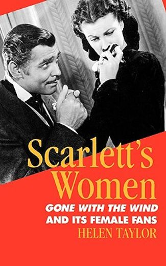 scarlett´s women,gone with the wind and its female fans
