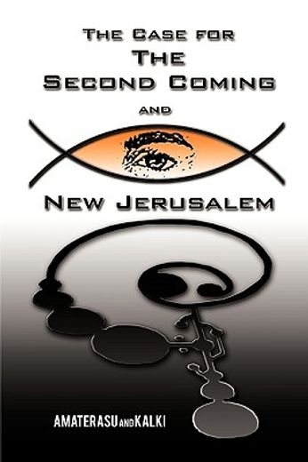 the case for the second coming and new jerusalem