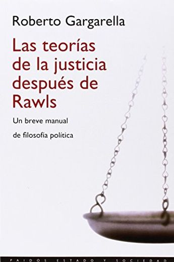 Las Teorias de la Justicia Despues de Rawls: Un Breve Manual de f Ilosofia Politica