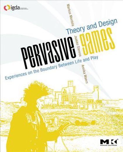pervasive games,theory and design
