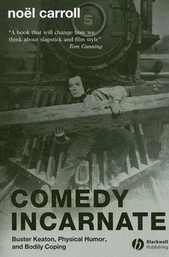 Comedy Incarnate: Buster Keaton, Physical Humor, and Bodily Coping
