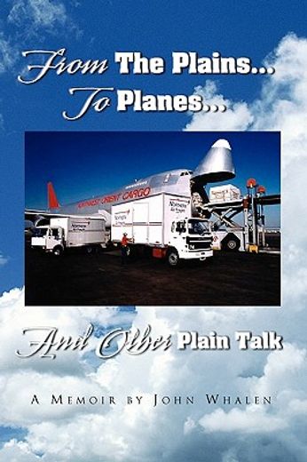 from the plains to planes and other plain talk