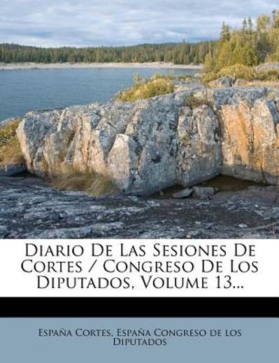 diario de las sesiones de cortes / congreso de los diputados, volume 13...