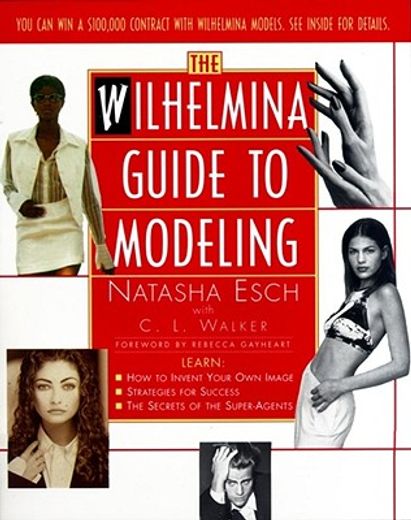 the wilhelmina guide to modeling (en Inglés)