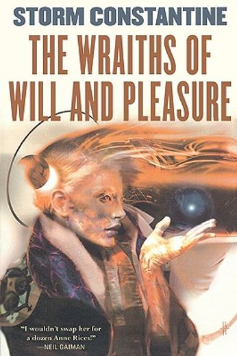 the wraiths of will and pleasure,the first book of the wraeththu histories