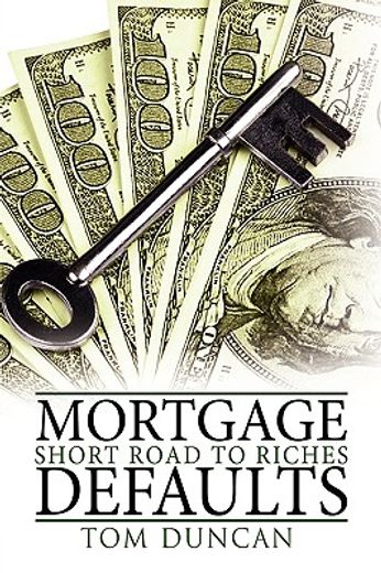 mortgage defaults,short road to riches