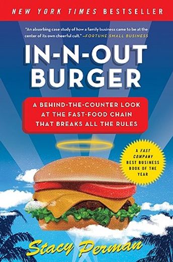 in-n-out burger,a behind-the-counter look at the fast-food chain that breaks all the rules (in English)