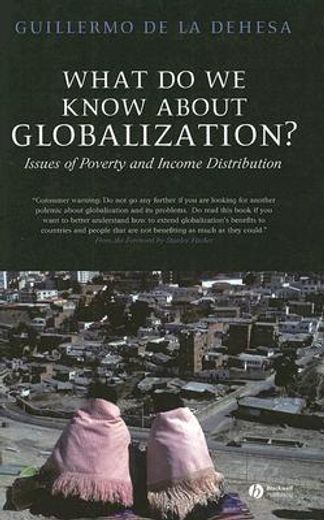 What Do We Know about Globalization?: Issues of Poverty and Income Distribution (en Inglés)