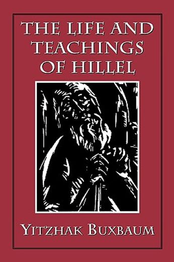 the life and teachings of hillel (en Inglés)