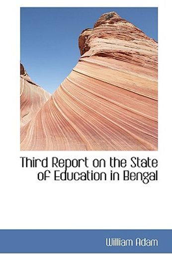 third report on the state of education in bengal