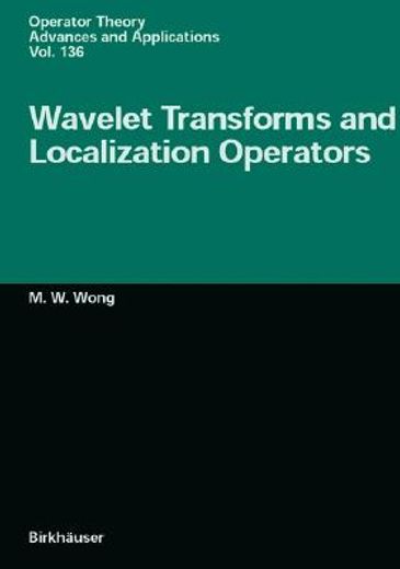 wavelet transforms and localization operators (en Inglés)