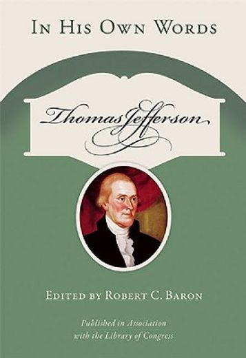 thomas jefferson,in his own words