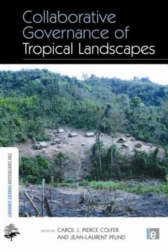 Collaborative Governance of Tropical Landscapes (en Inglés)