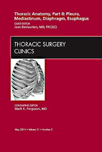 Thoracic Anatomy, Part II, an Issue of Thoracic Surgery Clinics: Volume 21-2 (in English)