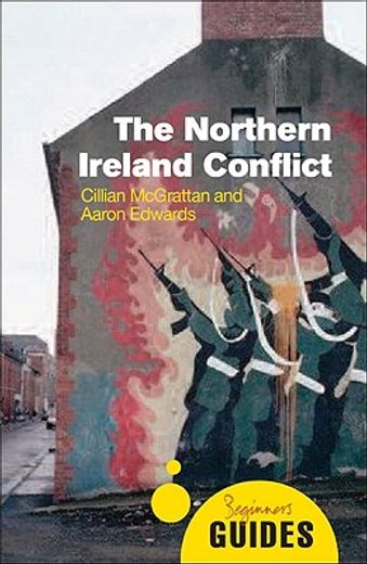 the northern ireland conflict,a beginner´s guide