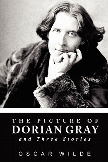 the picture of dorian gray and three stories (en Inglés)