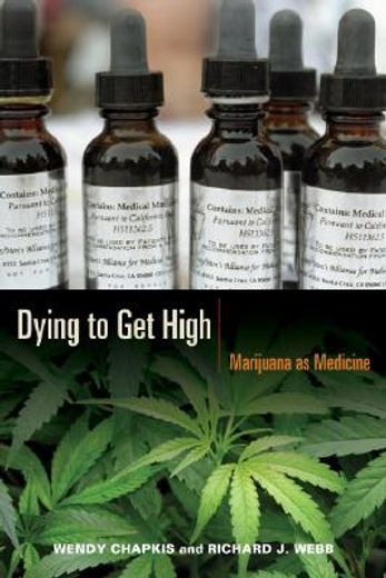 dying to get high,marijuana as medicine