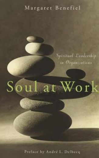soul at work,spiritual leadership in organizations