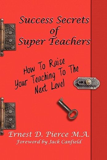 success secrets of super teachers,how to take your teaching