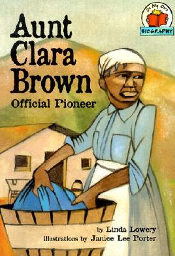 aunt clara brown,official pioneer