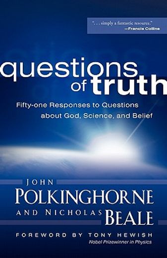 questions of truth,fifty-one responses to questions about god, science, and belief (en Inglés)