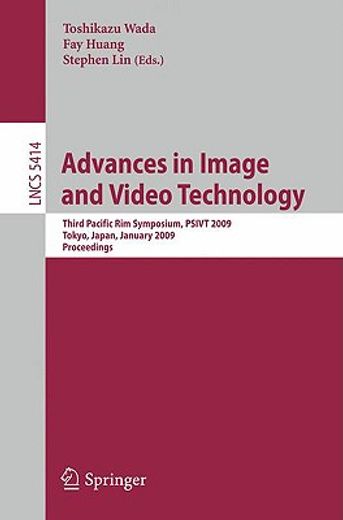 advances in image and video technology,third pacific rim symposium, psivt 2009, tokyo, japan, january 13-16, 2009, proceedings
